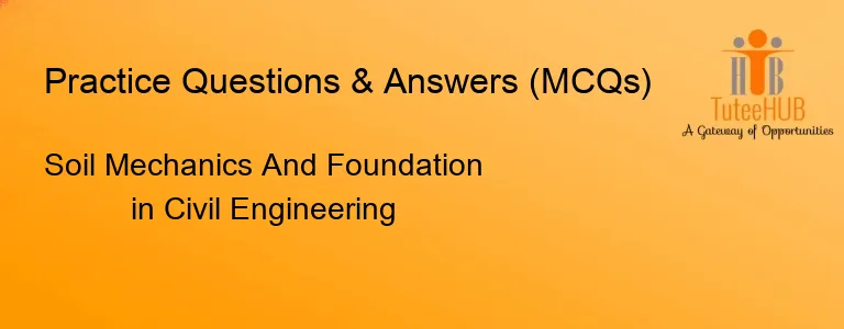 Soil Mechanics And Foundation in Civil Engineering