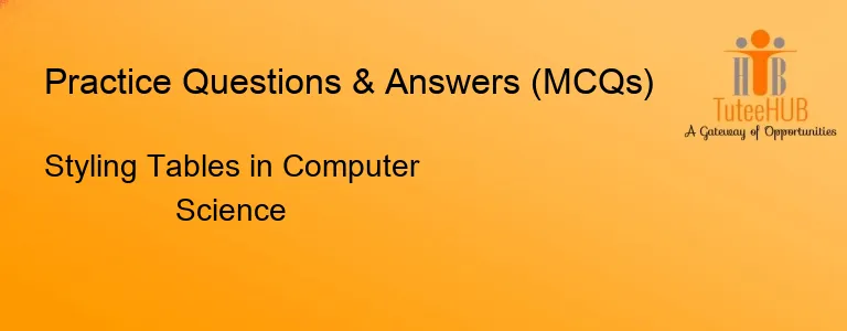 Styling Tables in Computer Science