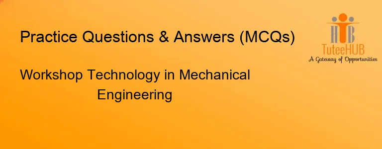 Workshop Technology in Mechanical Engineering